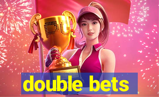 double bets